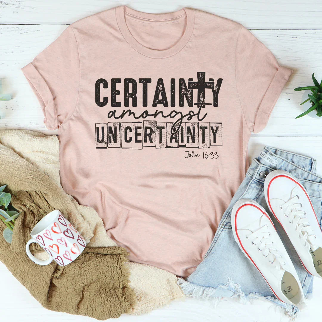 Certainty Amongst Uncertainty Tee product image 2