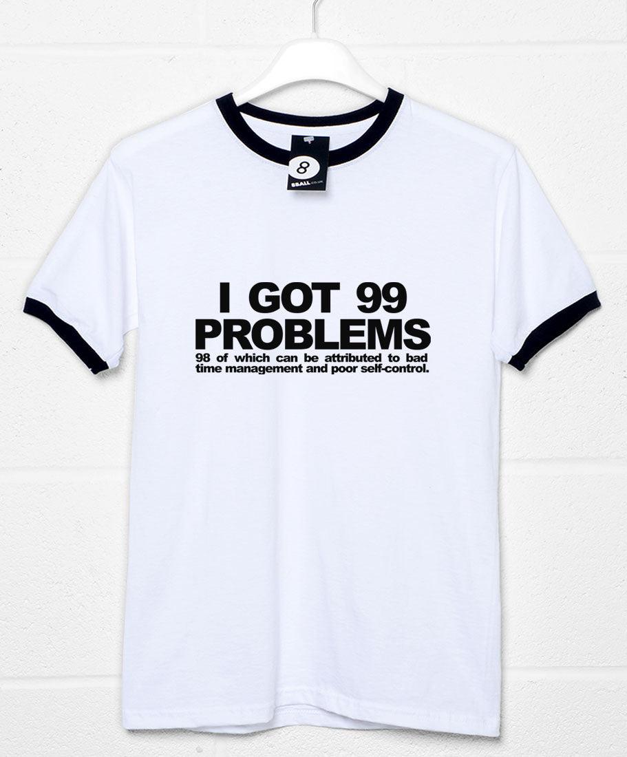 99 Self-Inflicted Problems T-Shirt product image 3