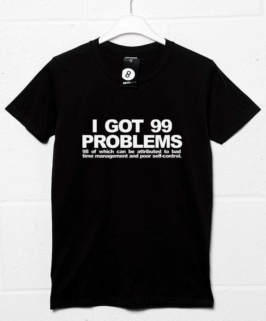 99 Self-Inflicted Problems T-Shirt product image 1