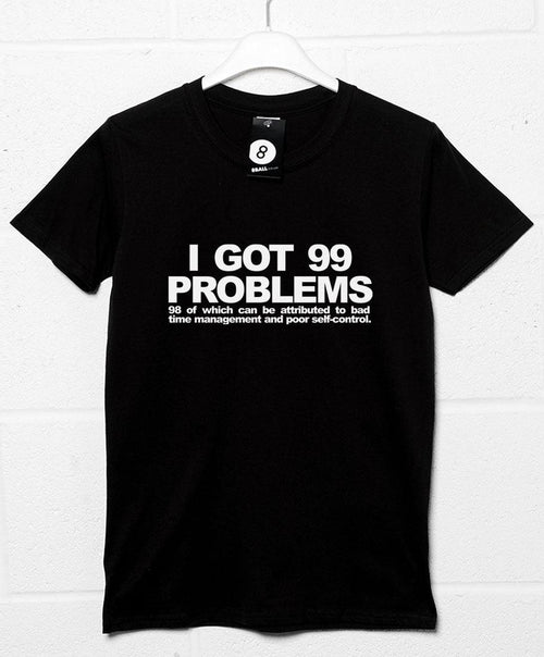 99 Self-Inflicted Problems T-Shirt product image 1