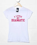 A Little Bit Dramatic Womens Style T-Shirt product image 1