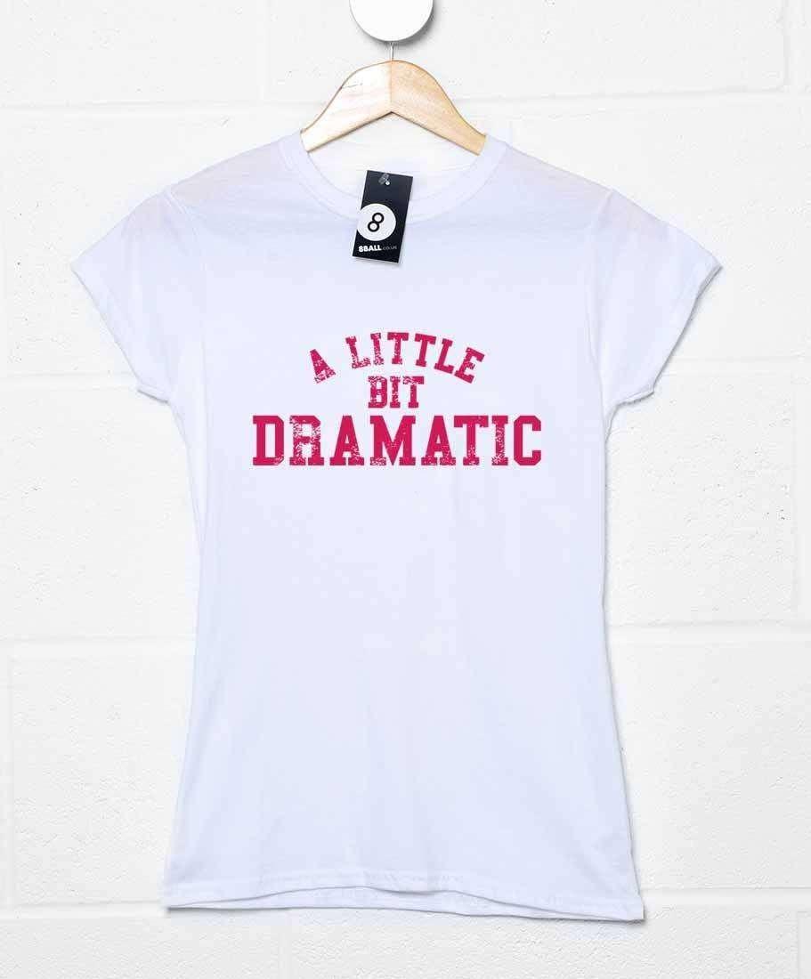 A Little Bit Dramatic Womens Style T-Shirt product image 1
