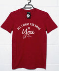 All I Want for Xmas is You Christmas Slogan T-Shirt product image 1