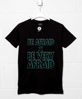 Be Afraid Be Very T-Shirt product image 1