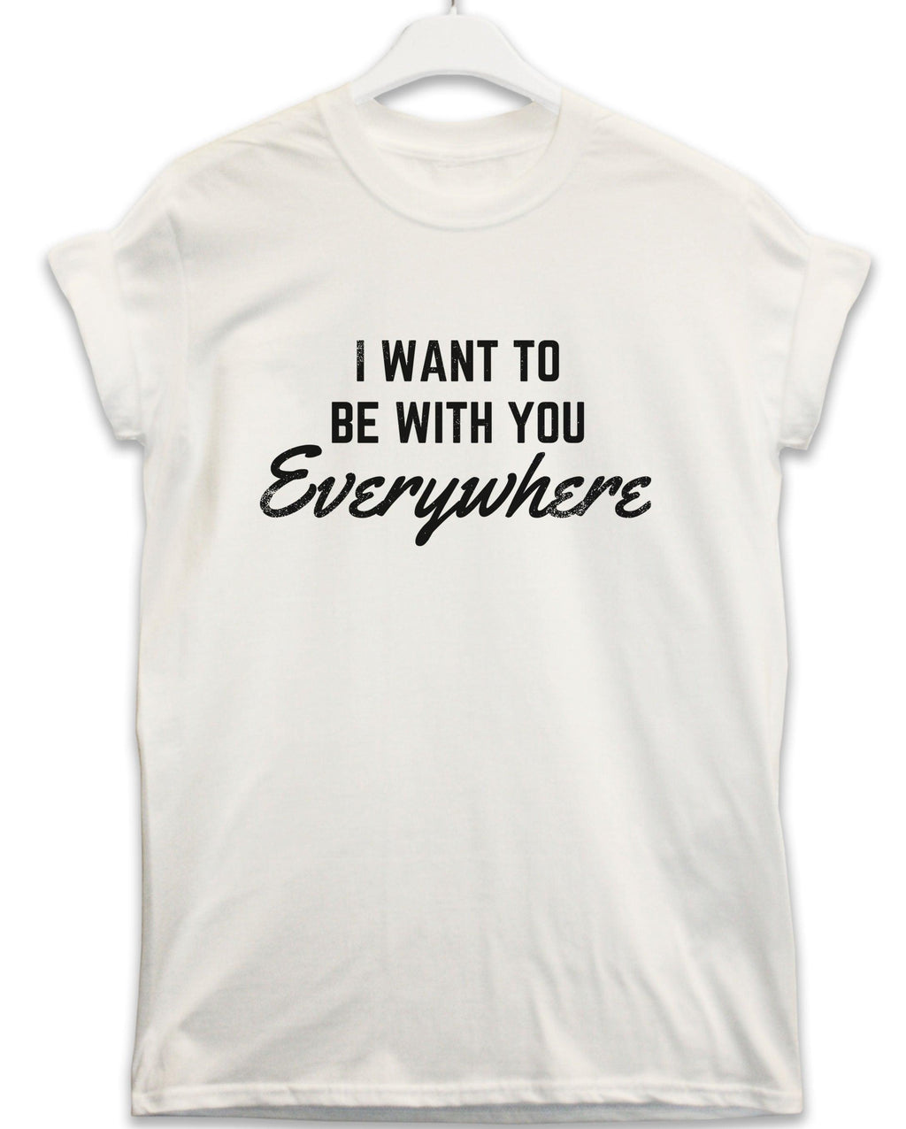 Be With You Everywhere Lyric Quote T-Shirt product image 2