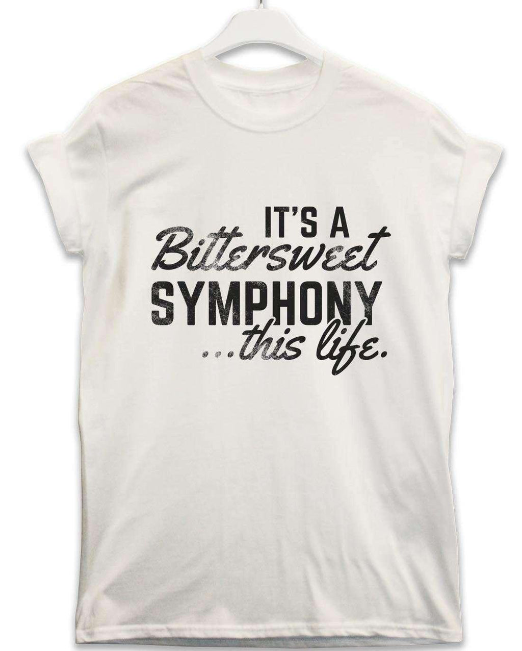 Bittersweet Symphony This Life Lyric Quote T-Shirt product image 1