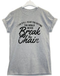 Break the Chain Lyric Quote T-Shirt product image 1