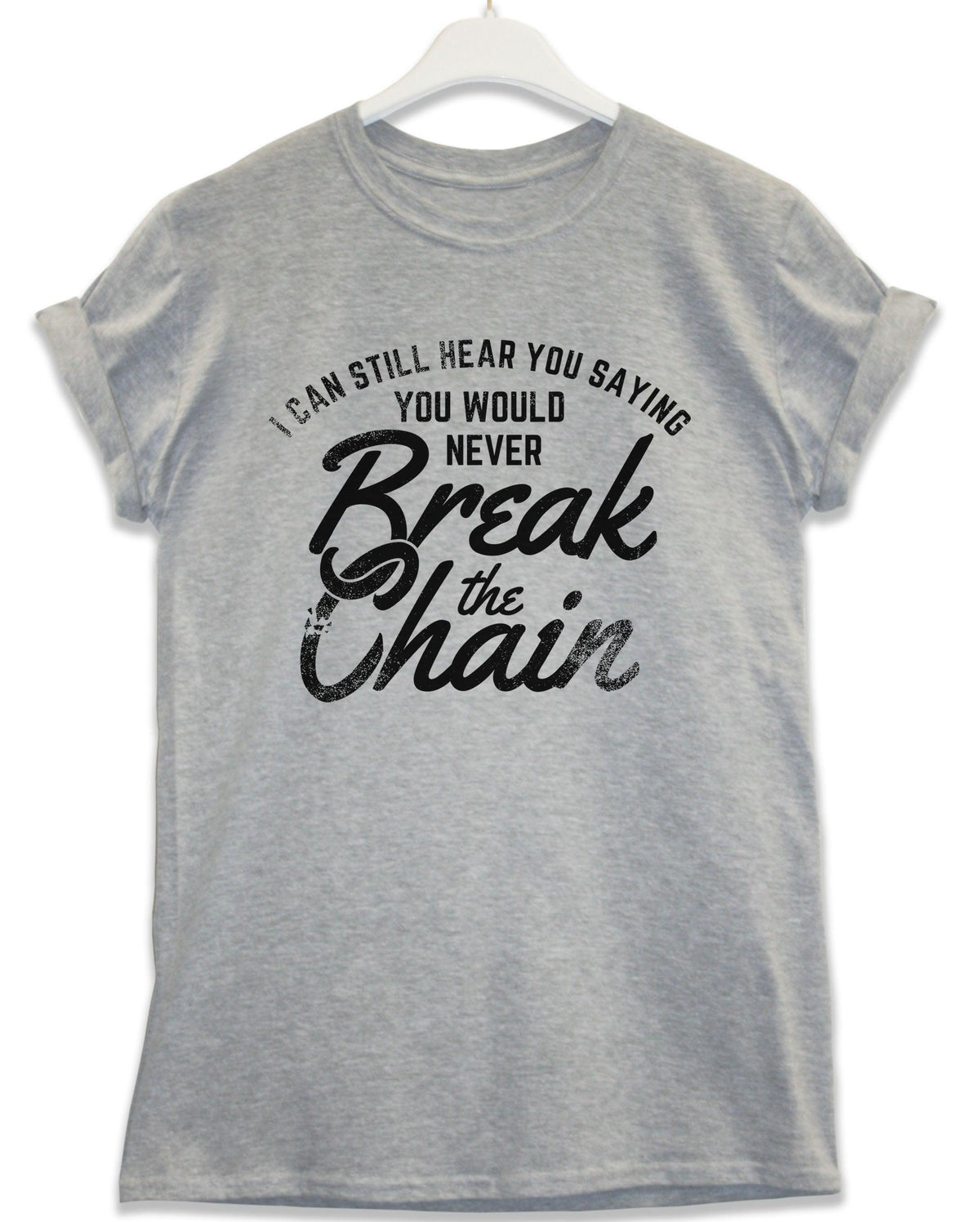 Break the Chain Lyric Quote T-Shirt product image 1