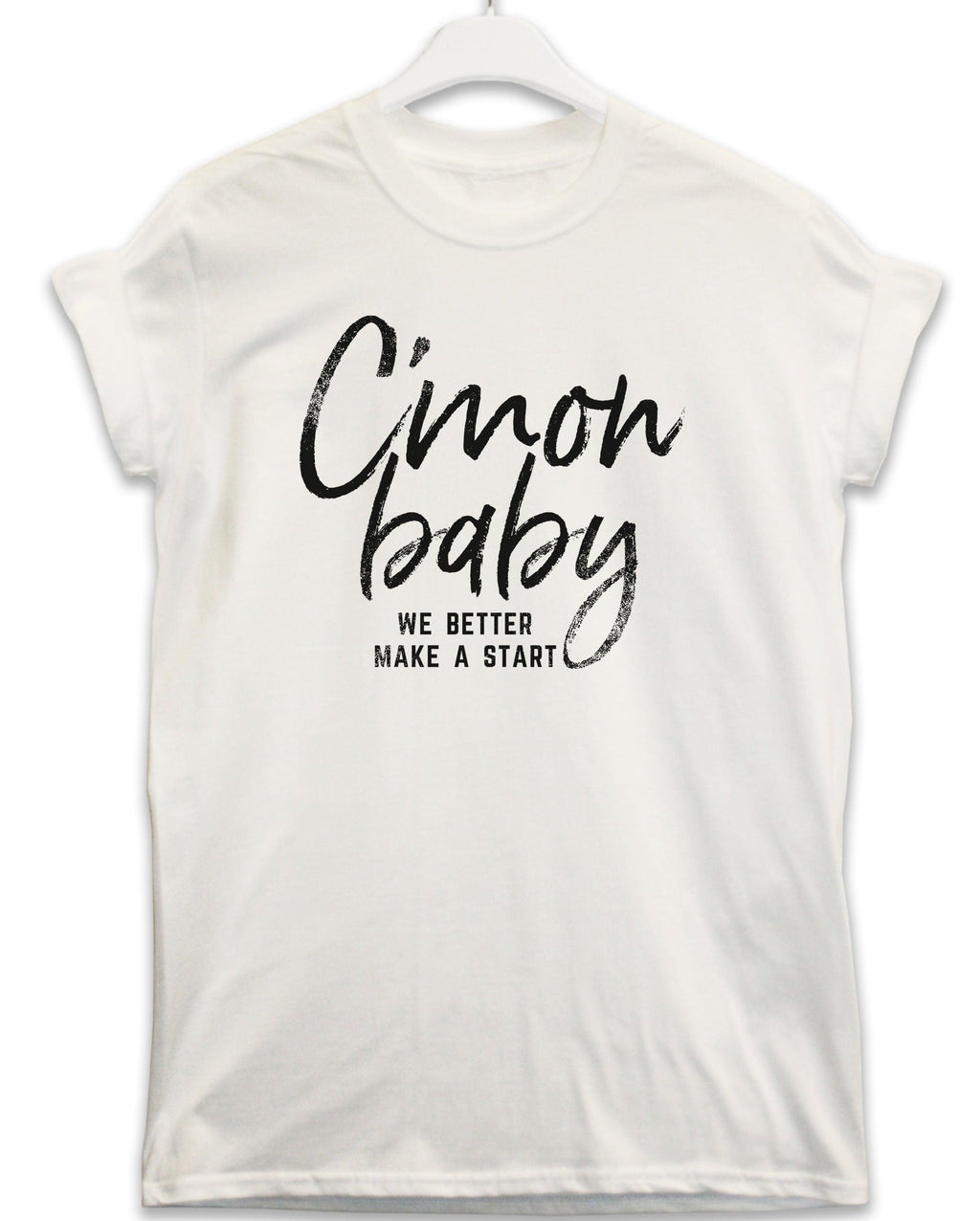C'mon Baby Lyric Quote T-Shirt product image 1