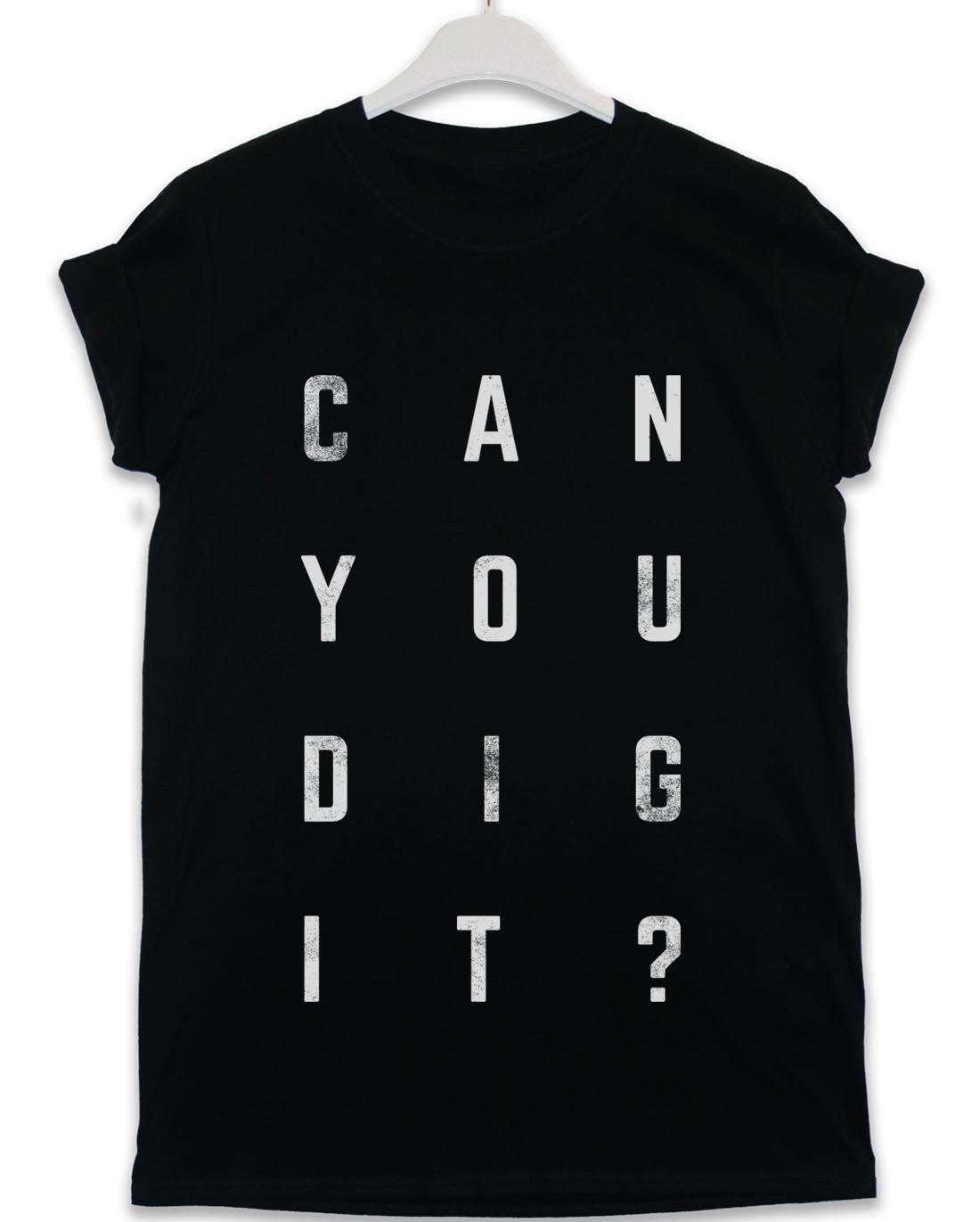 Can You Dig It Lyric Quote T-Shirt product image 2