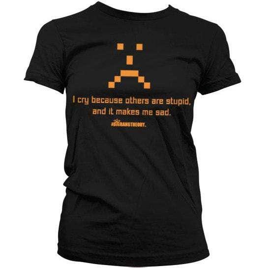 Cry For Others Stupidity The Big Bang Theory Womens Style product image 1
