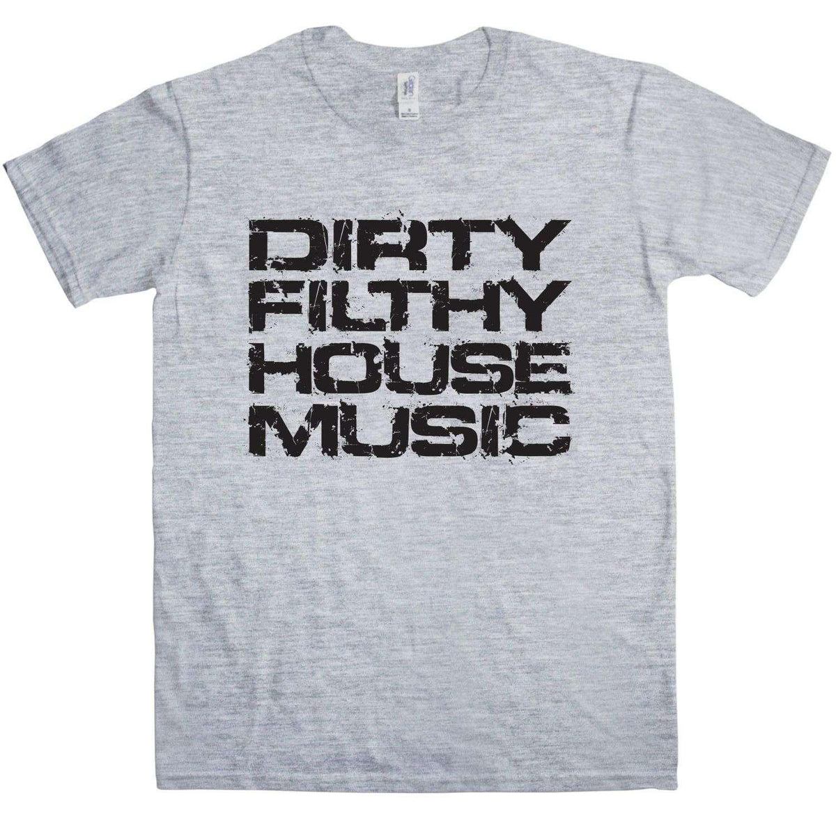 Dirty Filthy House Music T-Shirt product image 2