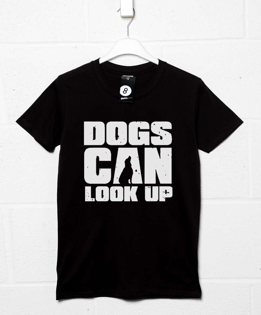 Dogs Can Look Up T-Shirt product image 1