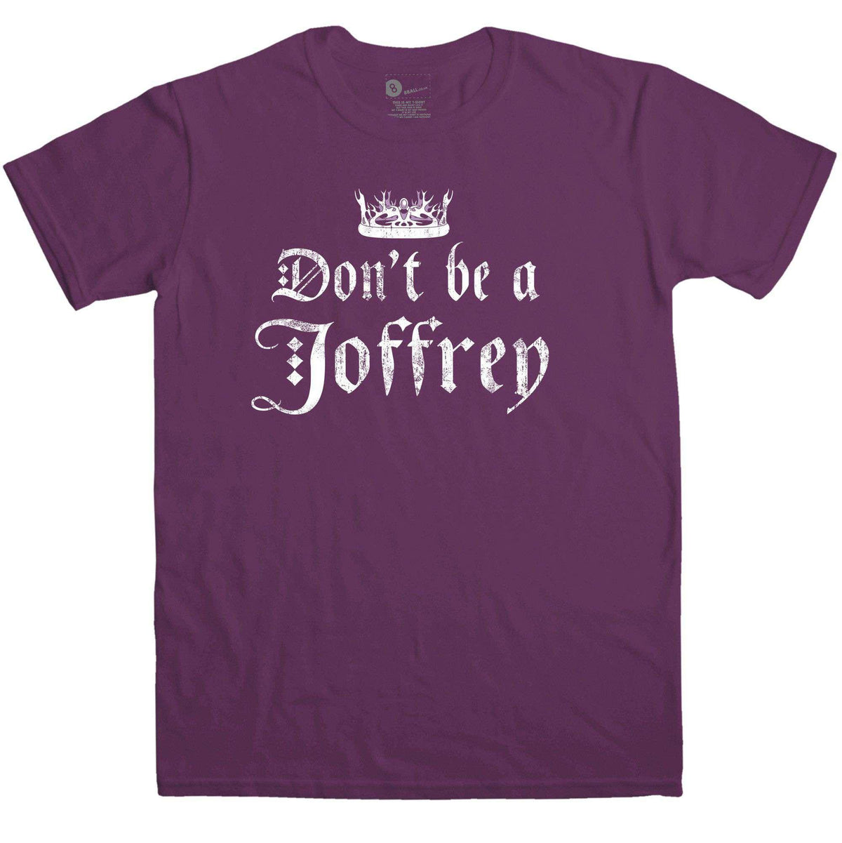 Don't Be A Joffrey T-Shirt product image 2