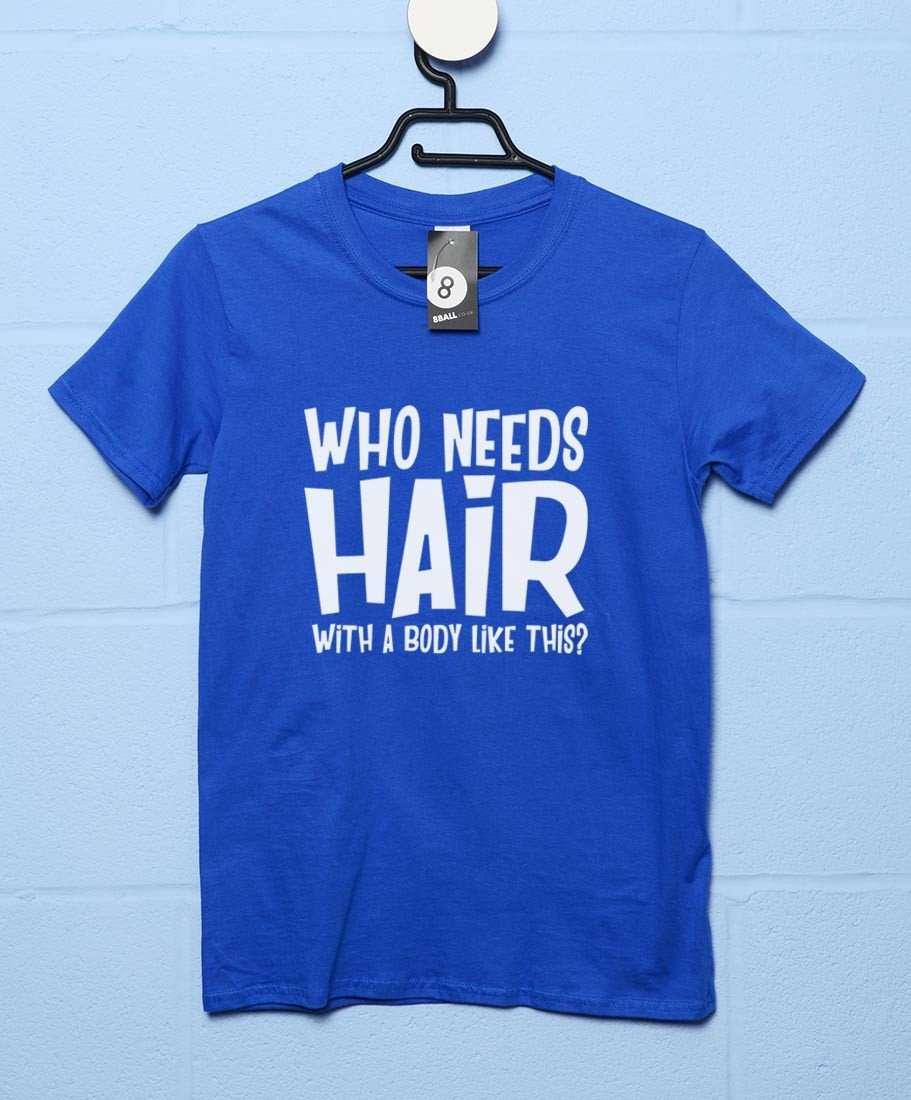 Don't Need Hair T-Shirt product image 1