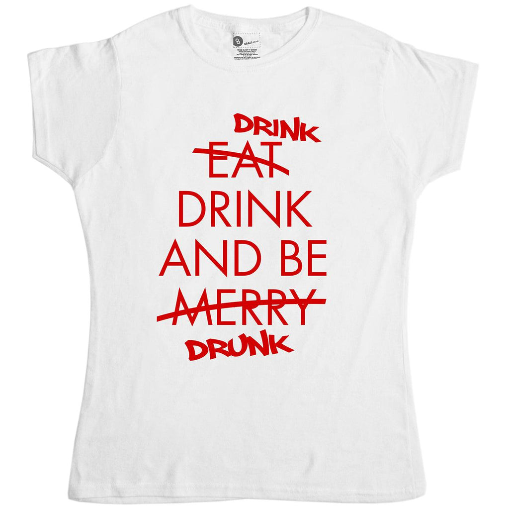 Drink And Be Drunk Womens T-Shirt product image 2