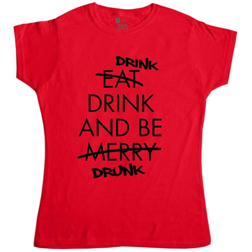 Drink And Be Drunk Womens T-Shirt product image 1