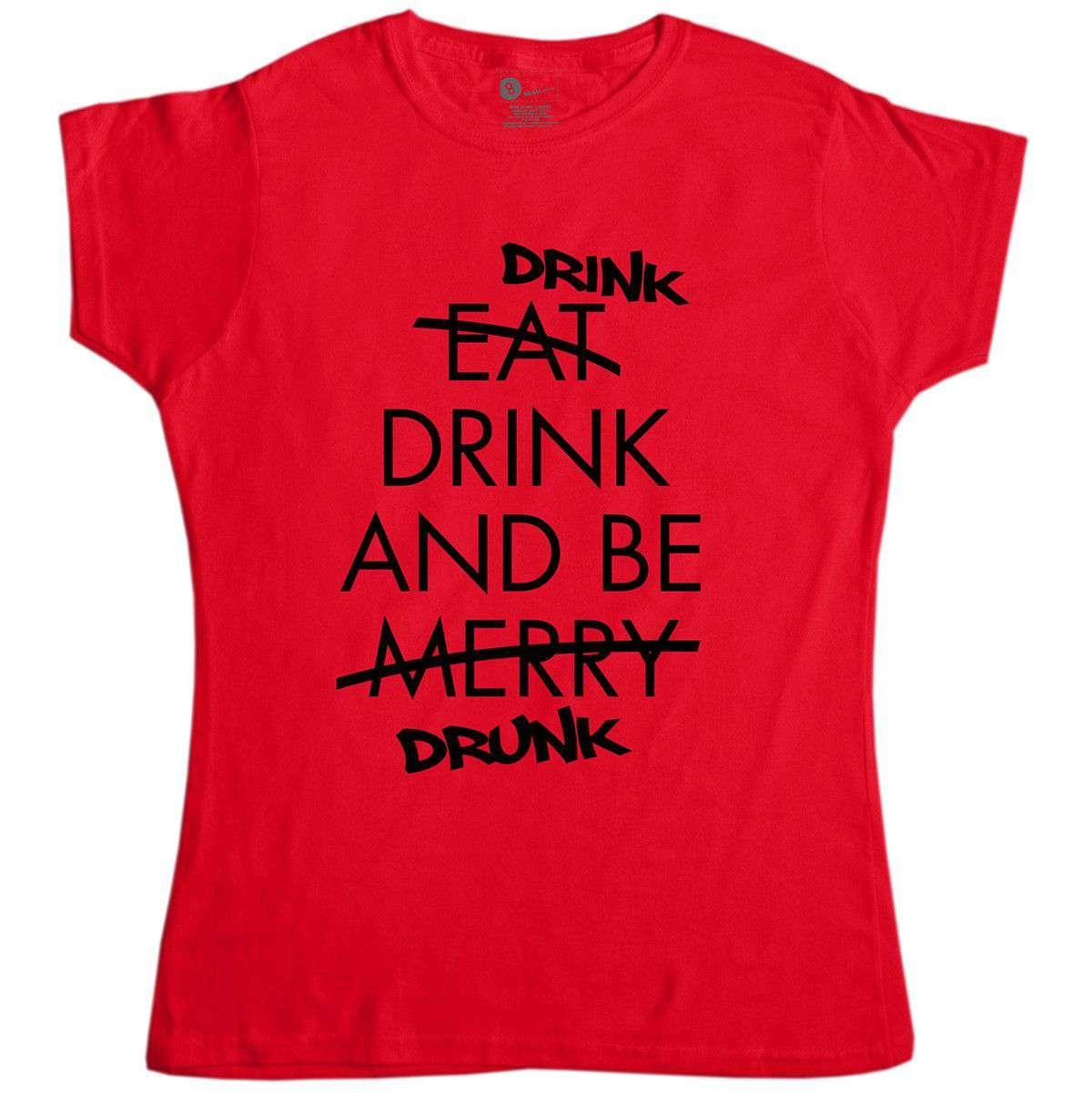 Drink And Be Drunk Womens T-Shirt product image 1