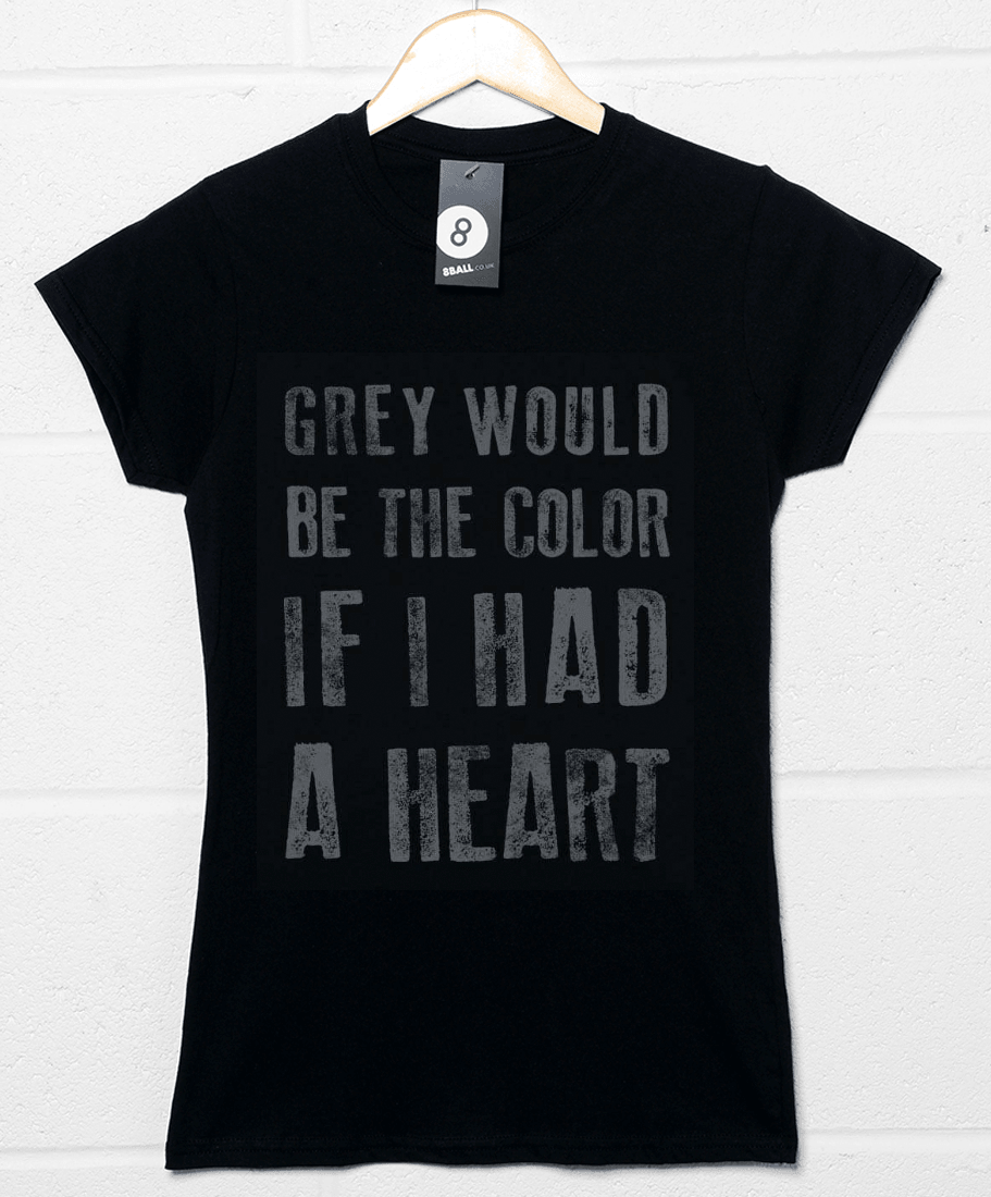 Grey Would Be the Colour Lyric Quote T-Shirt for Women product image 1