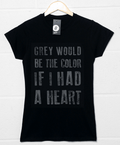 Grey Would Be the Colour Lyric Quote T-Shirt for Women product image 1