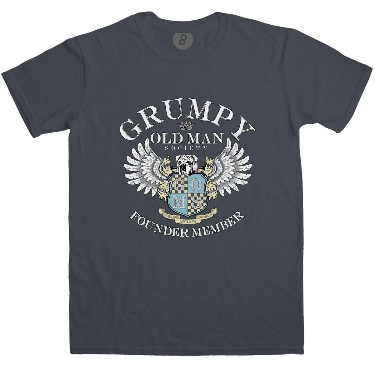Grumpy Old Man Society Founder Member T-Shirt product image 1