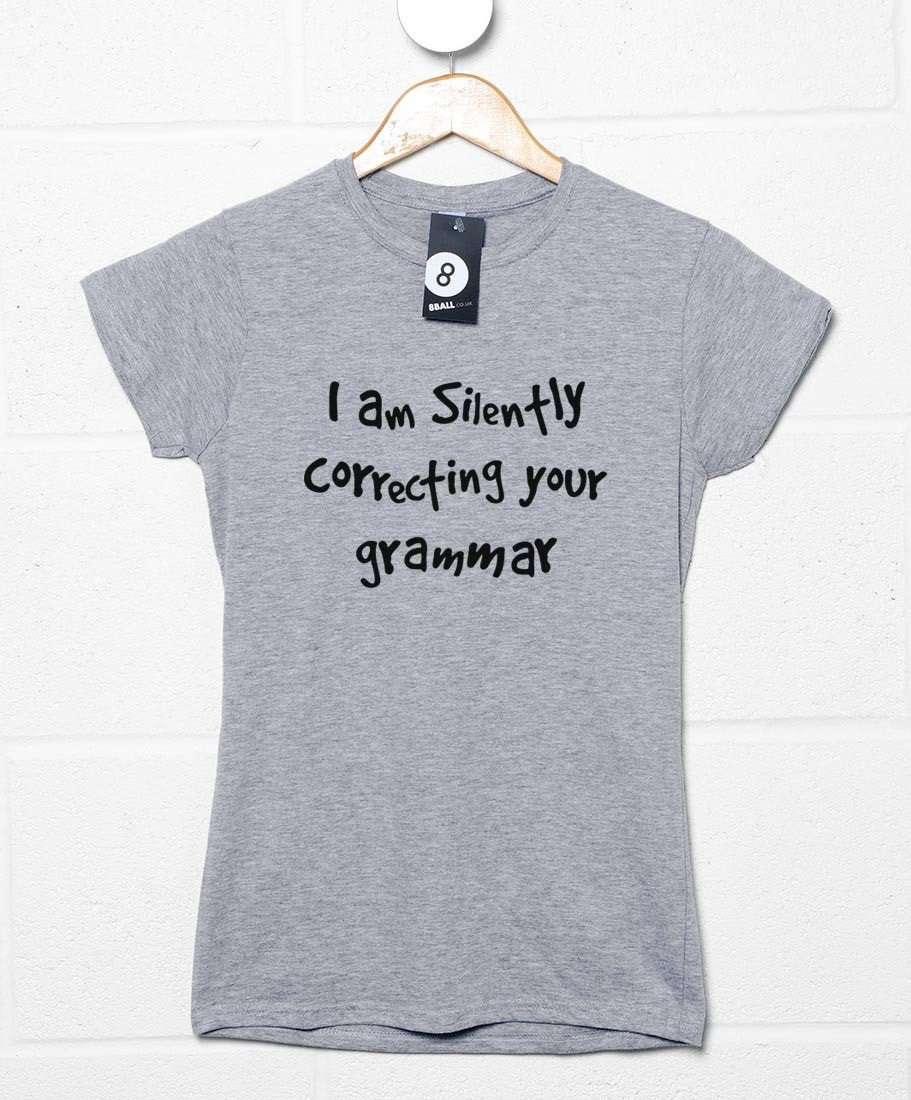 I Am Silently Correcting Your Grammar Womens Fitted T-Shirt product image 1