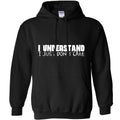 I Understand I Just Dont Care Hoodie product image 1