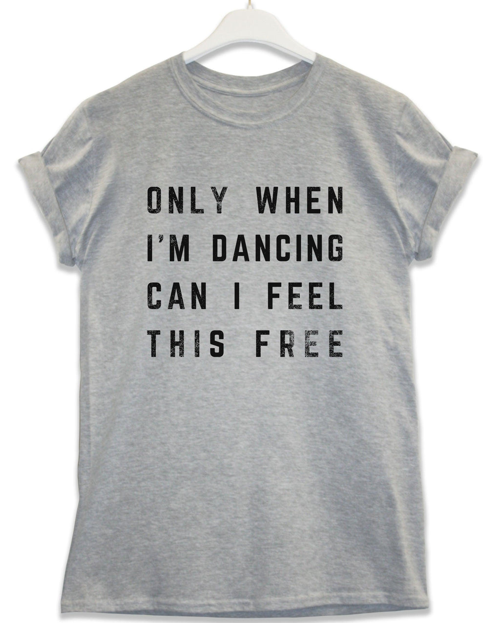 Only When I'm Dancing Lyric Quote T-Shirt product image 2