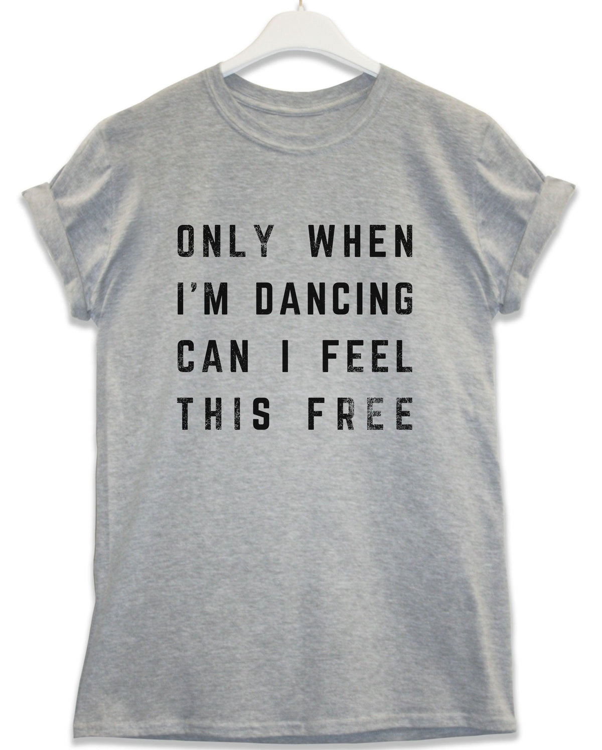 Only When I'm Dancing Lyric Quote T-Shirt product image 2