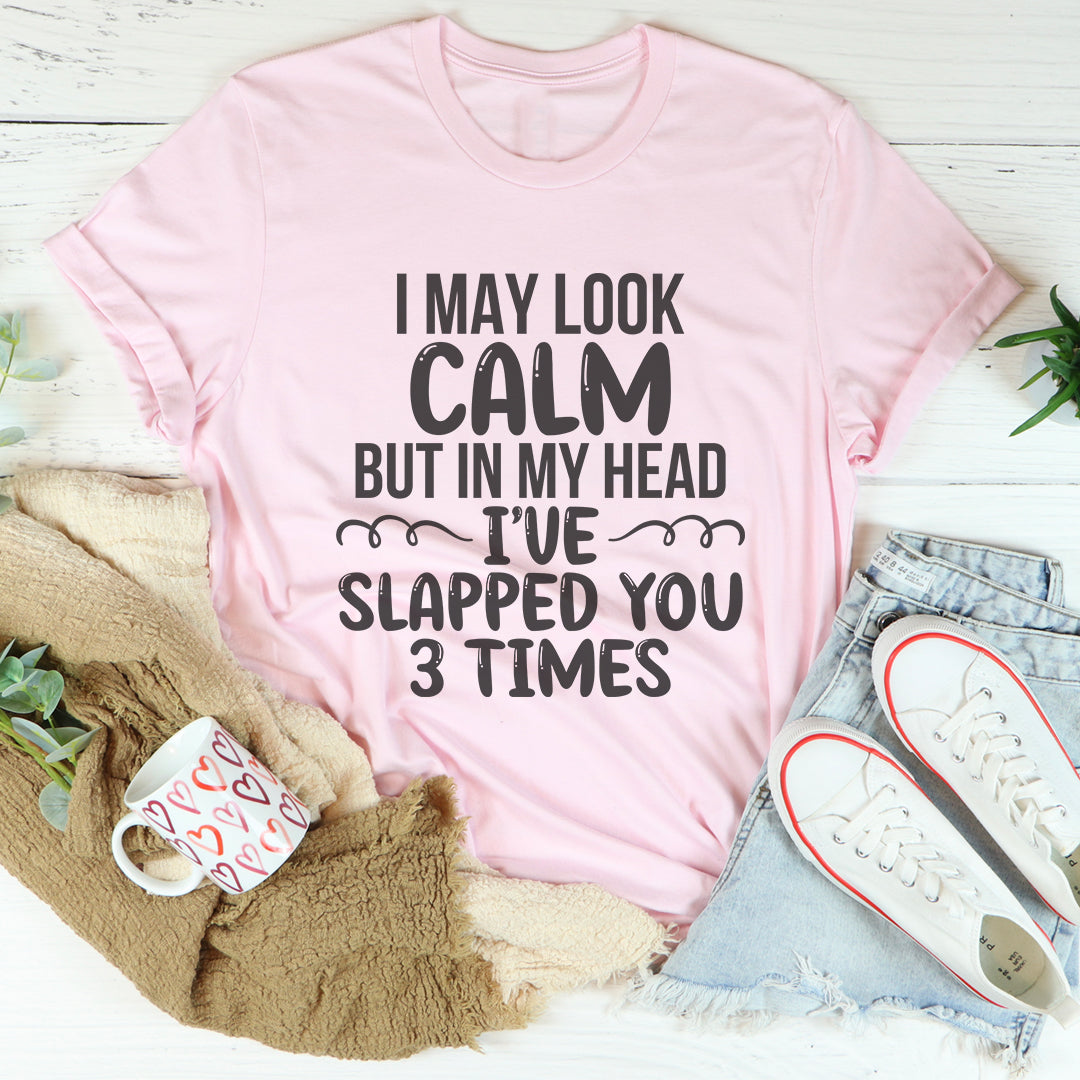 I May Look Calm Tee product image 4
