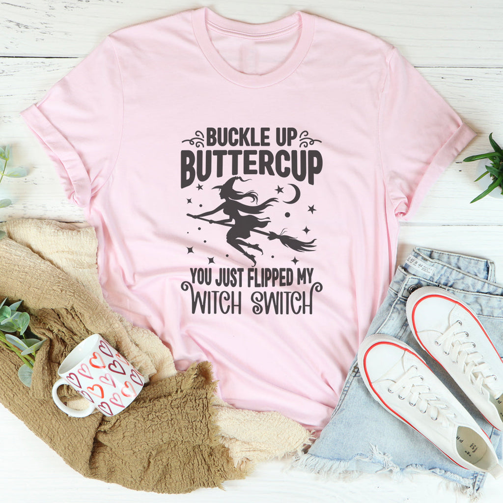 Buckle Up Buttercup You Just Flipped My Witch Switch Tee product image 4