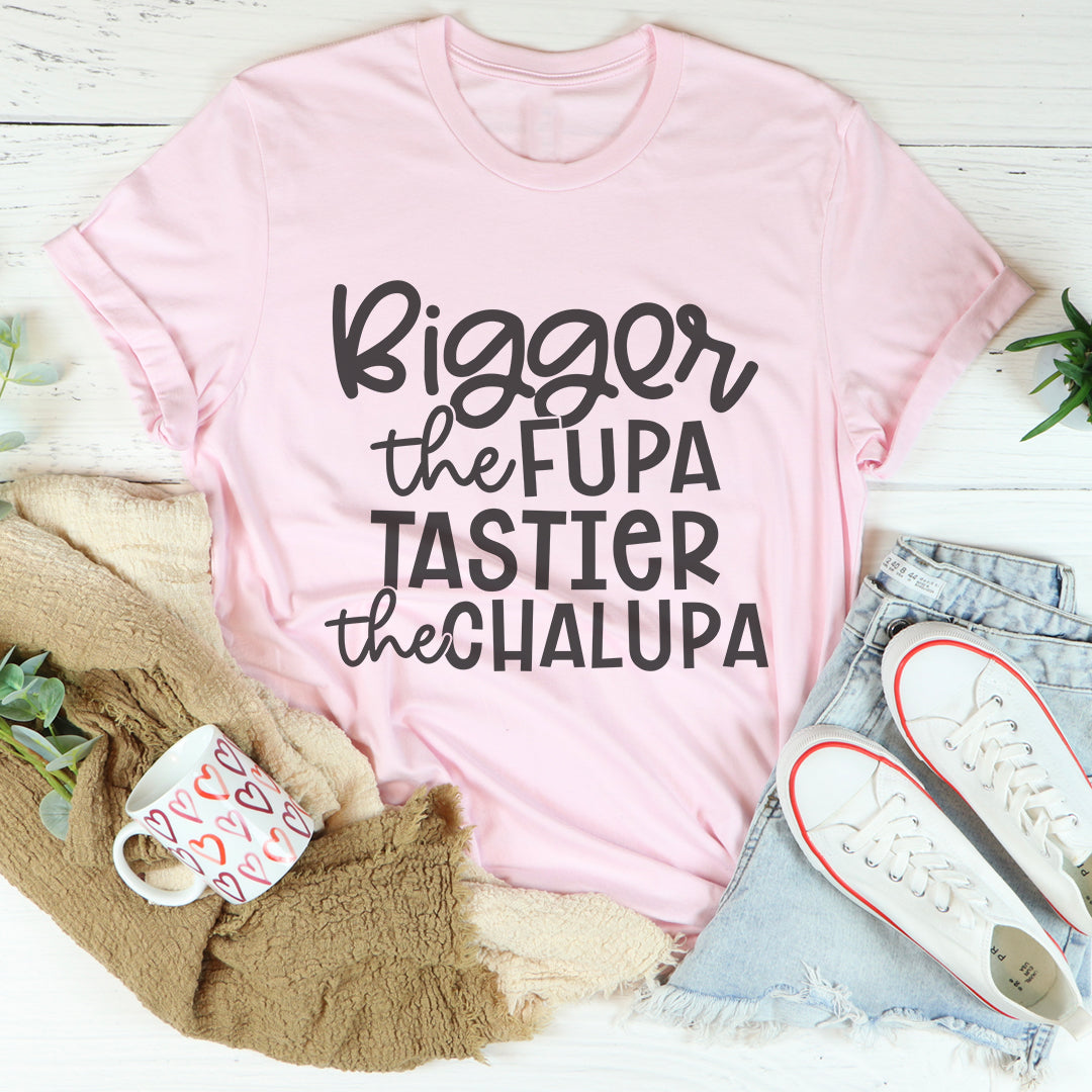 Bigger The Fupa Tastier Chalupa Tee product image 4