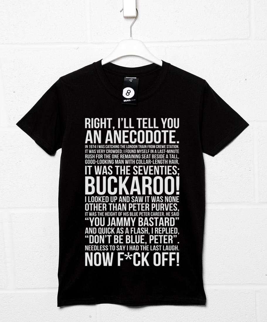 Right I'll Tell You an Anecdote T-Shirt product image 1