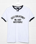 Self Isolating? No I Just Hate People T-Shirt product image 1