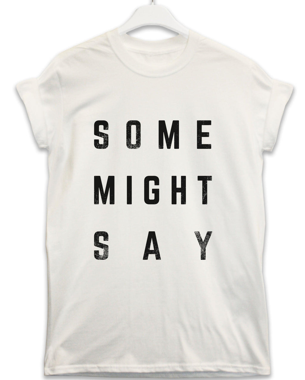 Some Mighty Say Lyric Quote T-Shirt product image 2