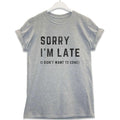 Sorry I'm Late T-Shirt product image 1
