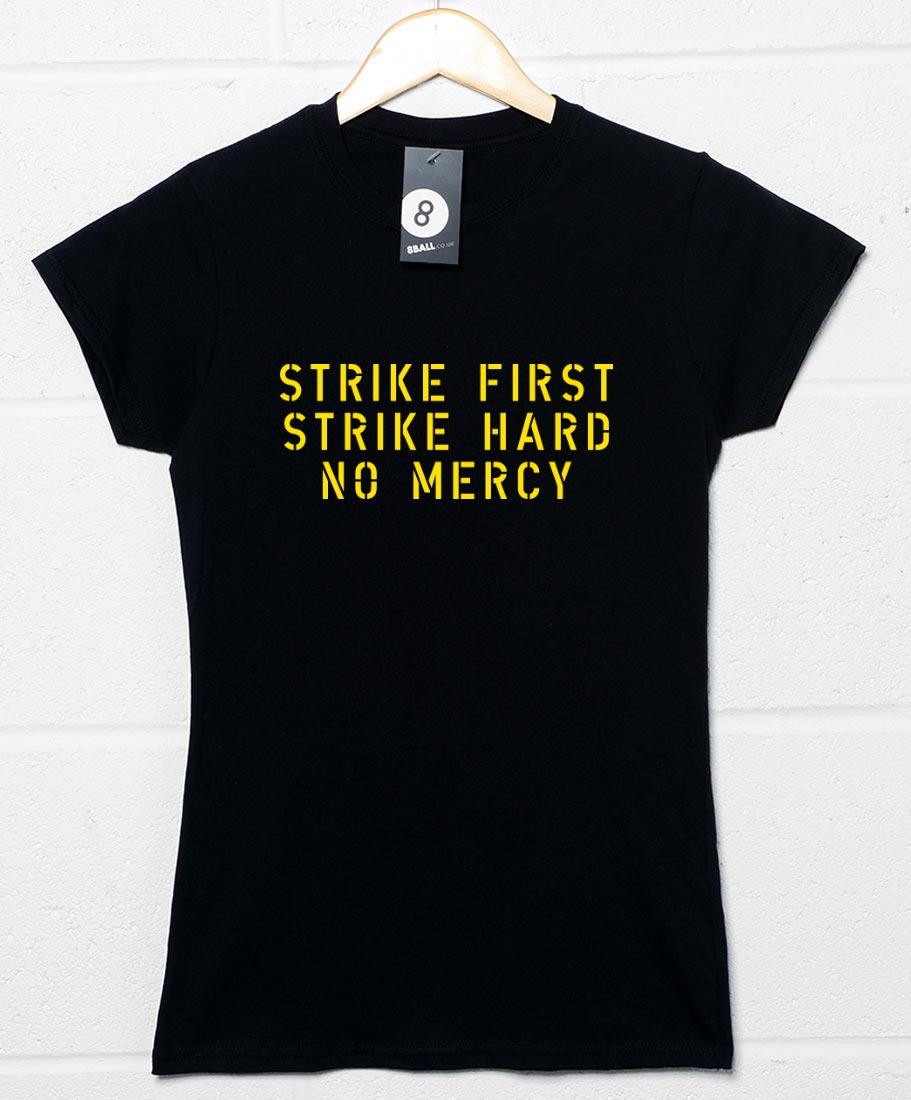 Strike First Hard No Mercy Womens Style T-Shirt product image 2