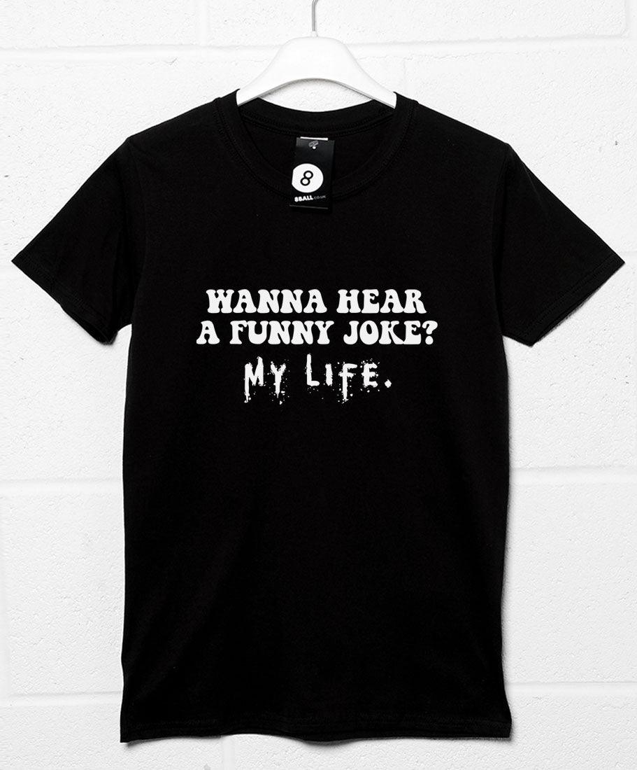 Wanna Hear a Funny Joke T-Shirt product image 1