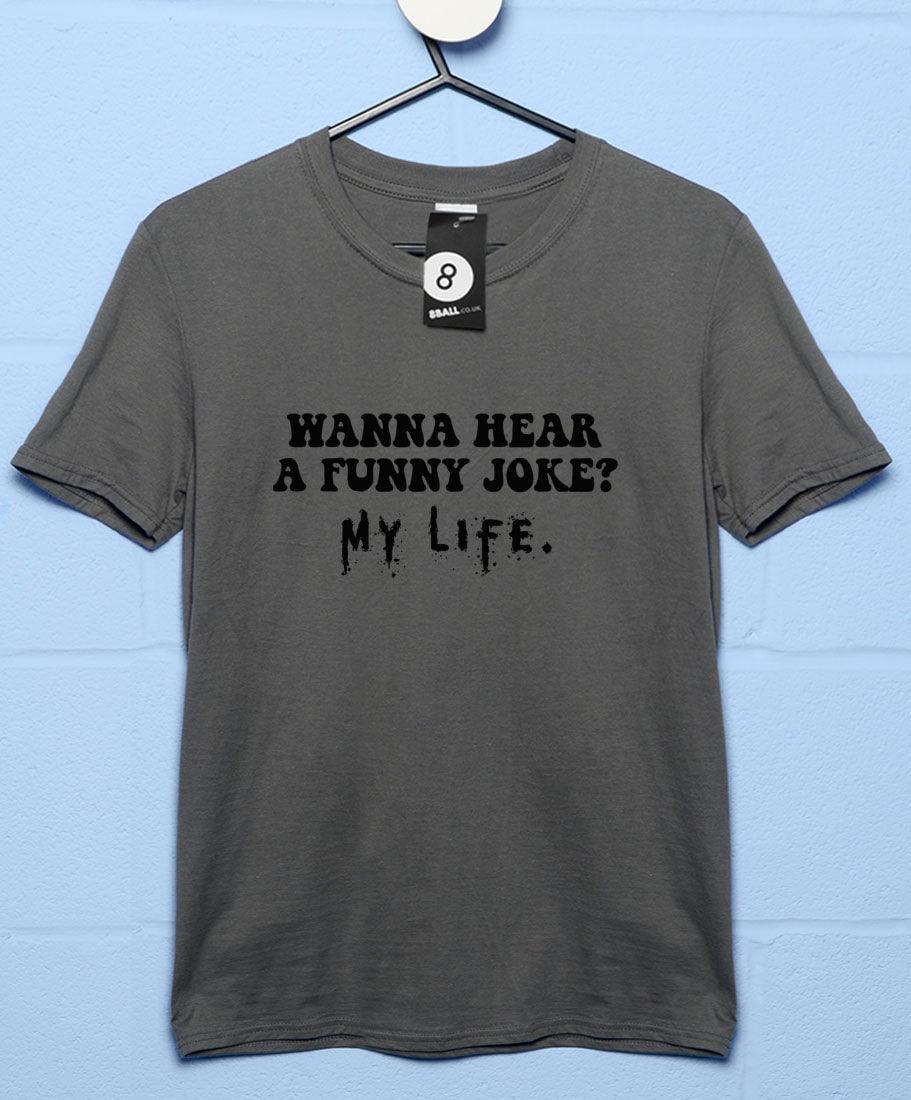 Wanna Hear a Funny Joke T-Shirt product image 2