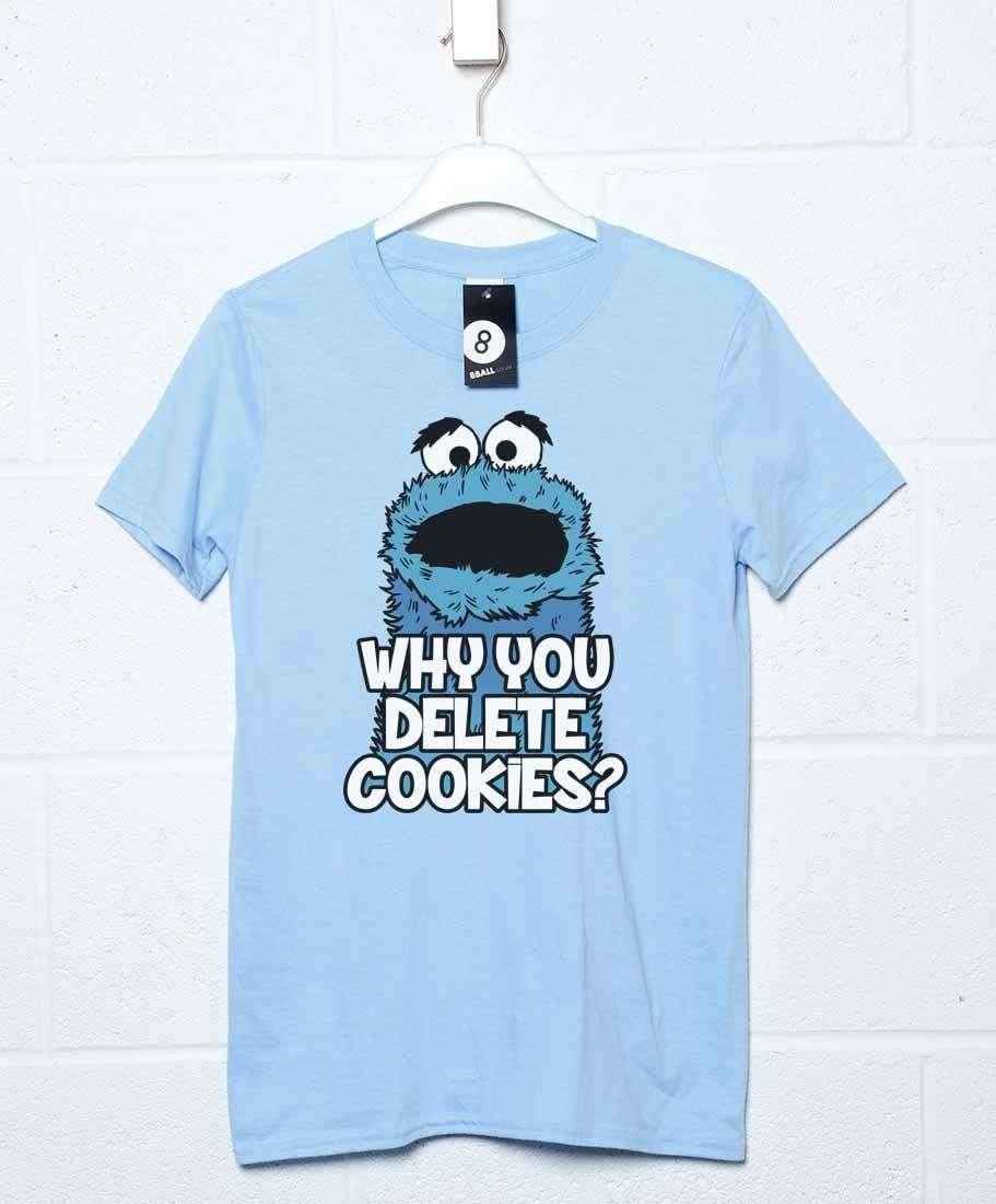 Why You Delete Cookies Funny T-Shirt product image 1