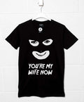 You're My Wife Now T-Shirt product image 1