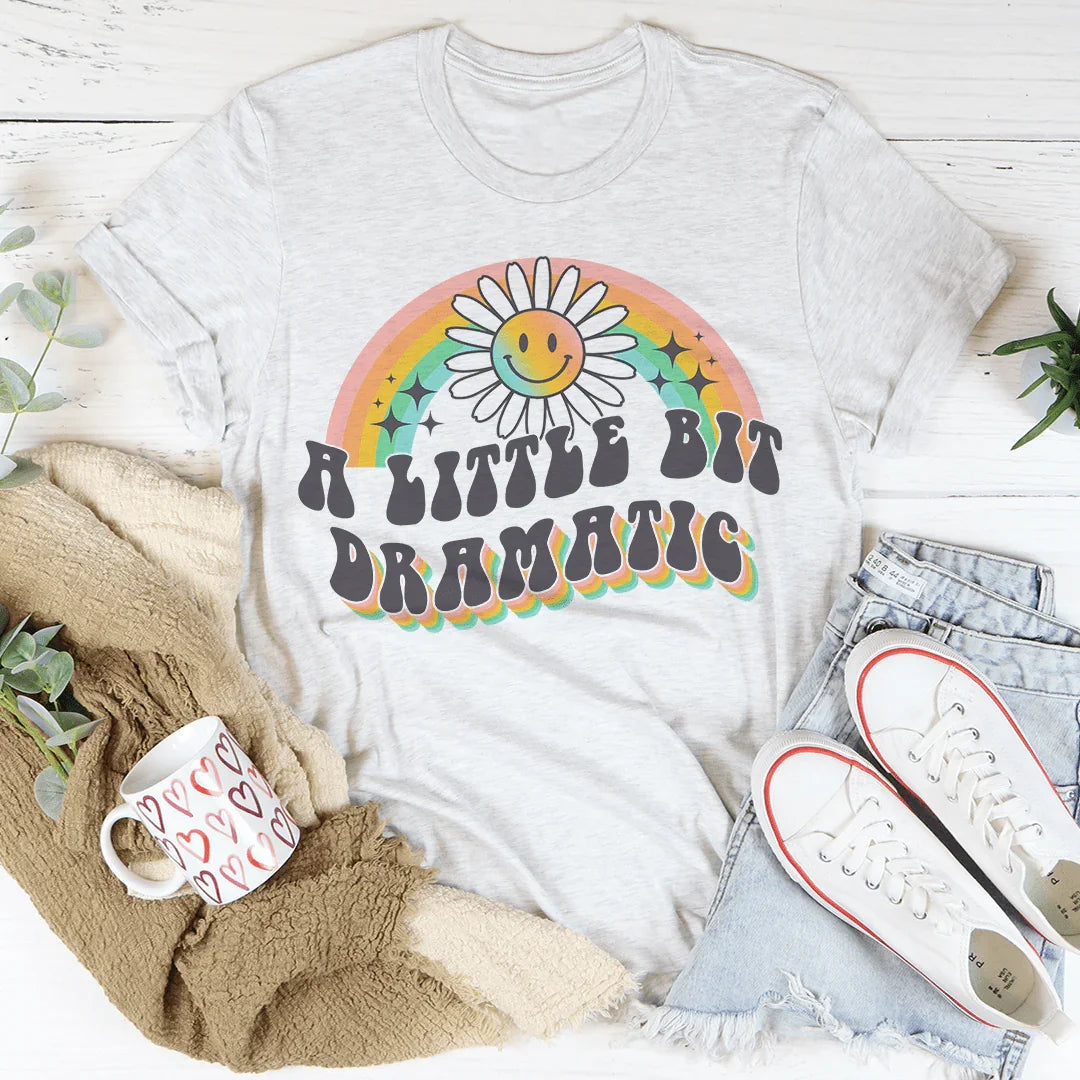 A Little Bit Dramatic Tee product image 1
