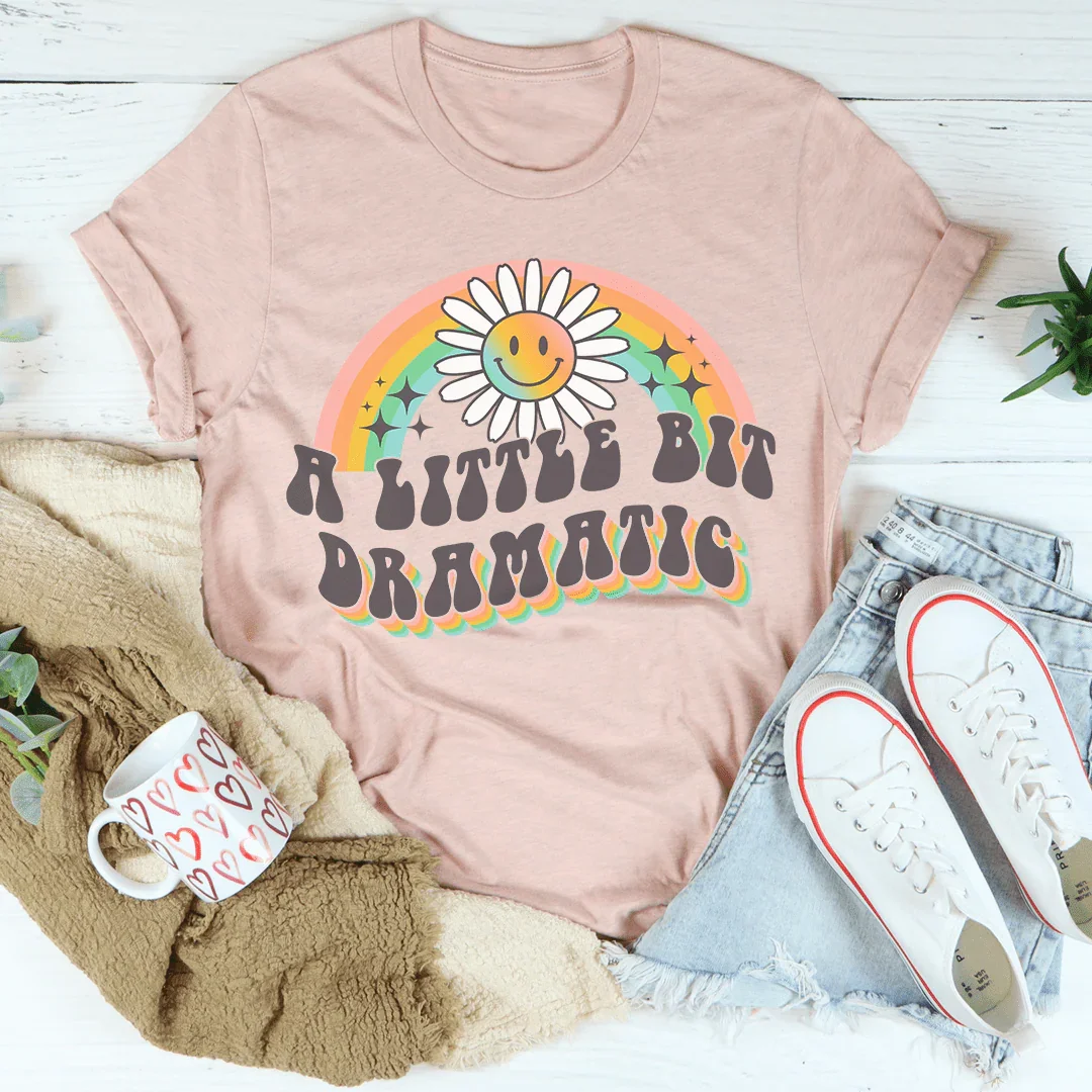 A Little Bit Dramatic Tee product image 3