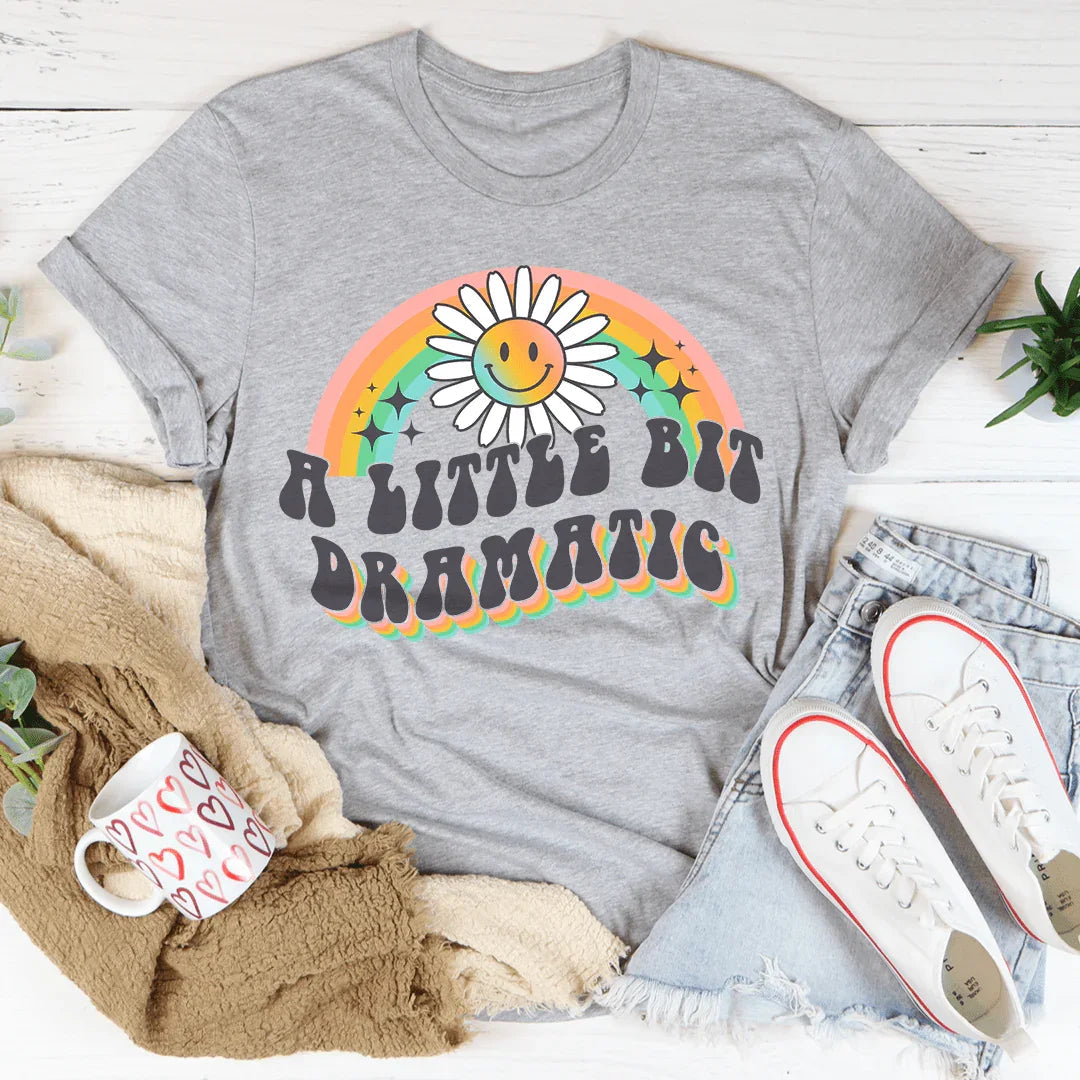A Little Bit Dramatic Tee product image 2