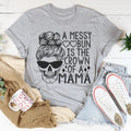 A Messy Bun Is The Crown Of A Mama Tee product image 1