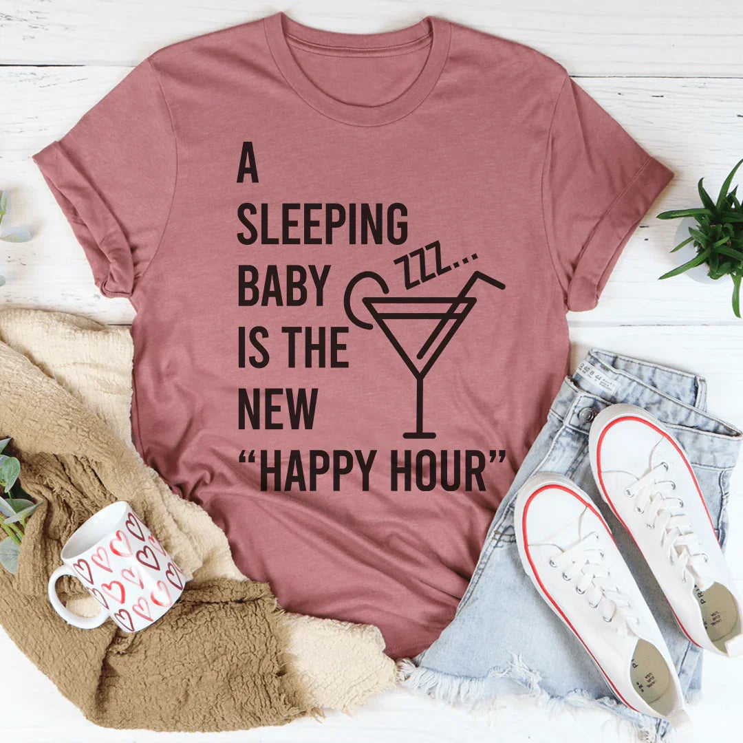 A Sleeping Baby Is The New Happy Hour Tee product image 4