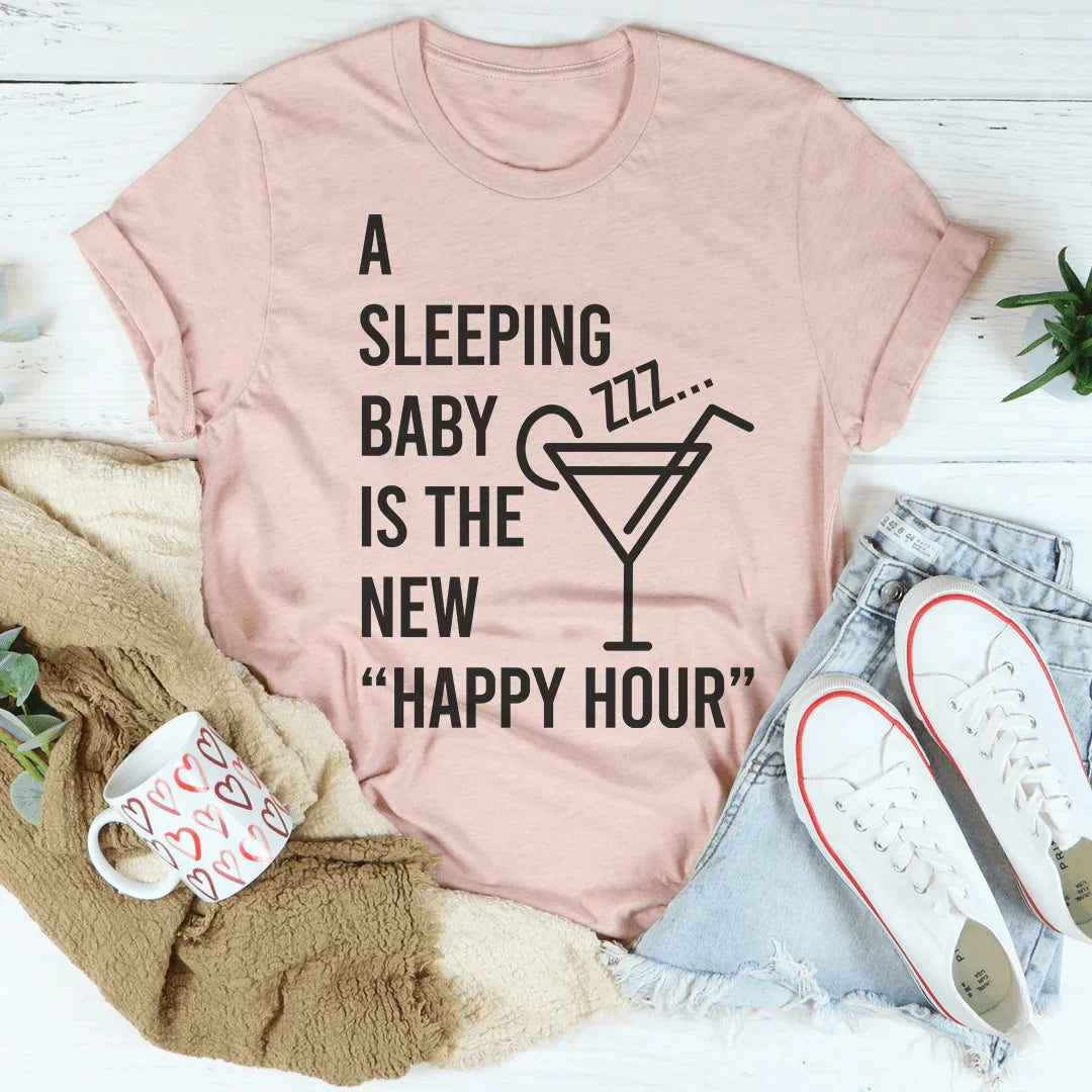A Sleeping Baby Is The New Happy Hour Tee product image 3