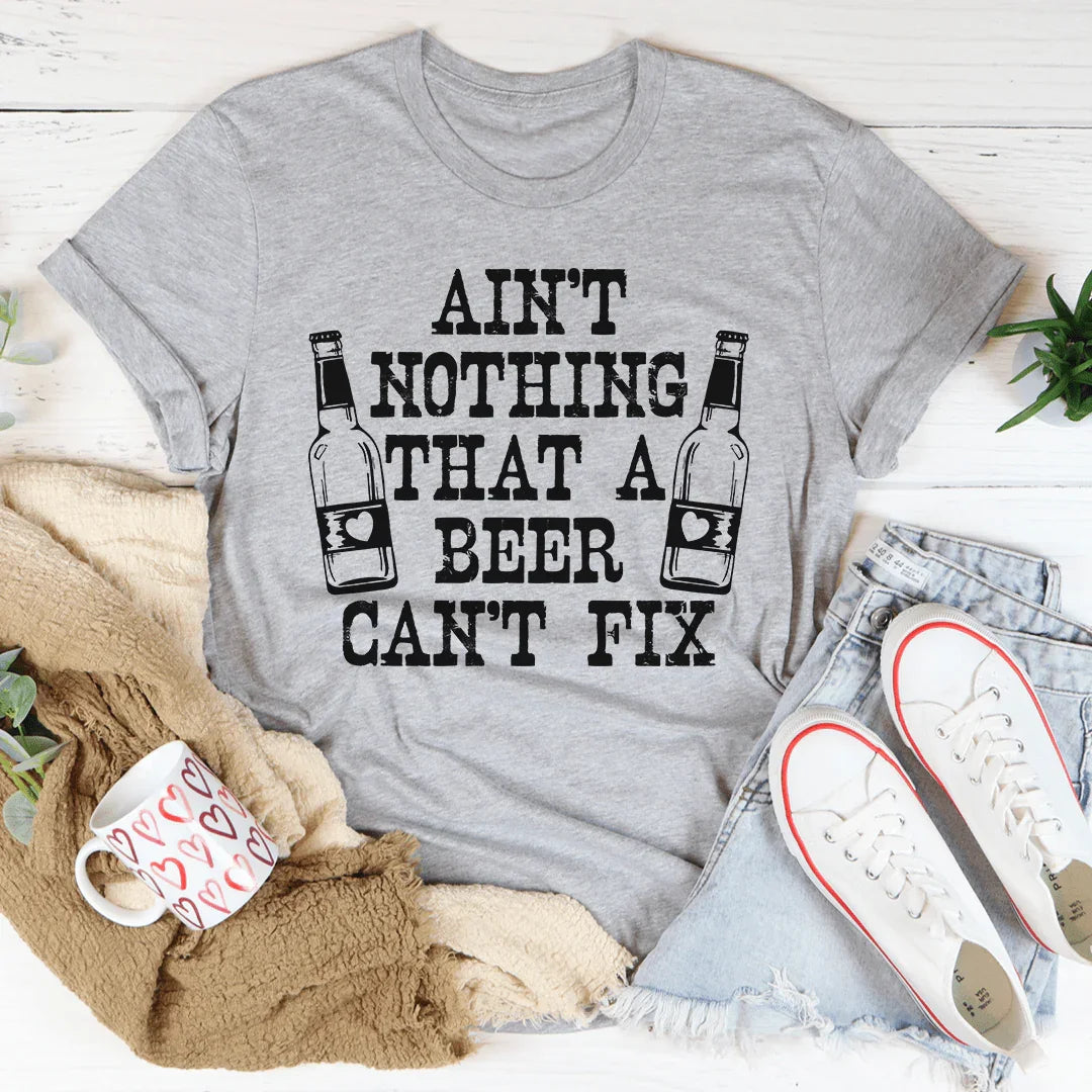 Ain't Nothing That A Beer Can't Fix Tee product image 2