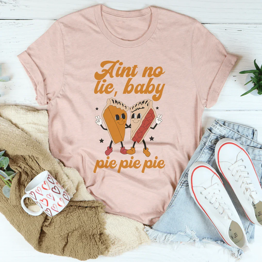 Aint No Lie Baby Pie Tee product image 4