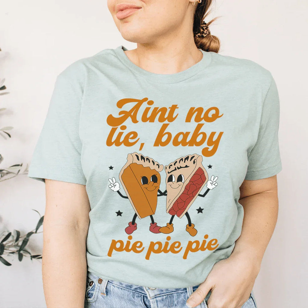 Aint No Lie Baby Pie Tee product image 3